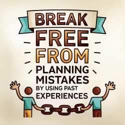 break-free-from-planning-mistakes-by-using-past-ex