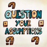 question-your-assumptions