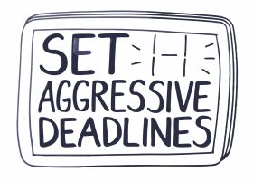 set-aggressive-deadlines