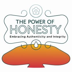 the-power-of-honesty--embracing-authenticity-and-i